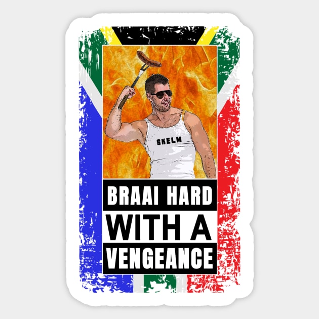 Braai Hard with a vengeance - South African Sticker by Siren Seventy One